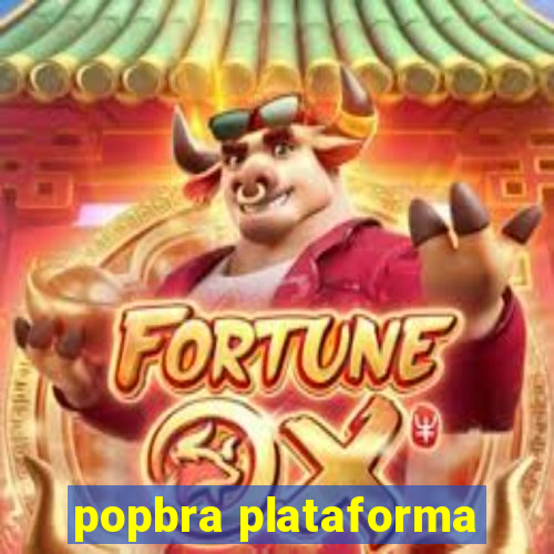 popbra plataforma